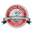 Top 10, Attorney and Practice Magazine's, Criminal Defense Law Firm
